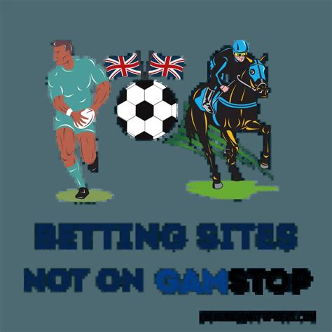 non gamstop bookmakers|UK Betting Sites not on GamStop » Non GamStop Bookmakers.